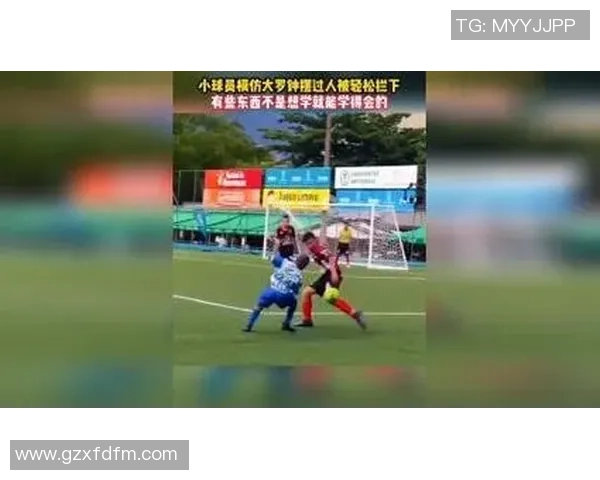 球星足球模仿：从技术到风格的全面分析与实践技巧